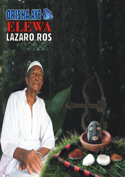 Orisha Elewa. Lázaro Ros y grupo Olorum. (Audiolibro)